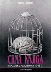 Crna knjiga – cenzura u Jugoslaviji 1945.-1997.